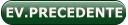 EV.PRECEDENTE